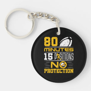 Funny Rugby 80 Minutes 15 Positions No Protection Keychain