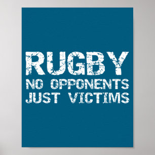 Funny Rugby Quote For Men Rugby No Opnents Just Vi Poster