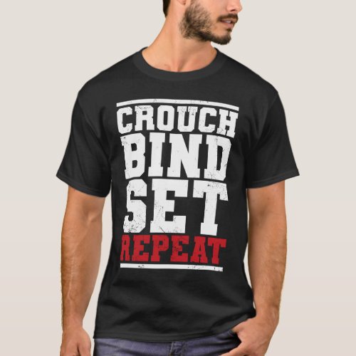 Funny Rugby Quote  Play Rugby  Rugby Fan  Crouch B T_Shirt