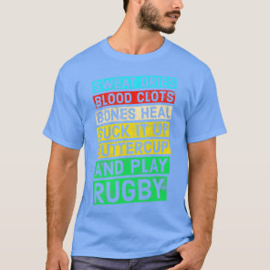 Funny Rugby Quote  Play Rugby  T-Shirt