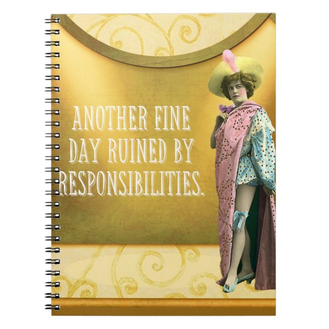 Funny Ruined By Responsibilities  Notebook (Front)