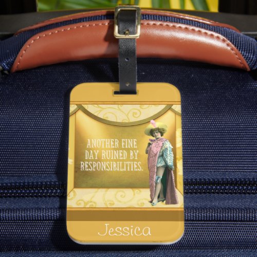 Funny Ruined By Responsibilities Personalized Luggage Tag