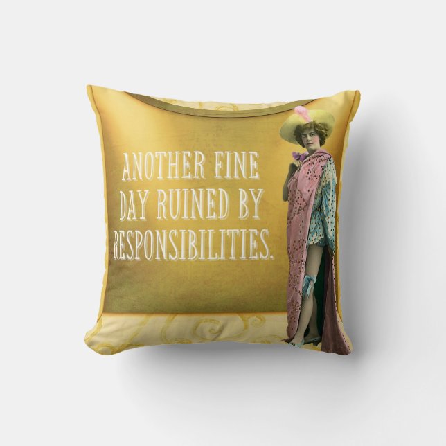 Funny Ruined By Responsibilities   Throw Pillow (Front)