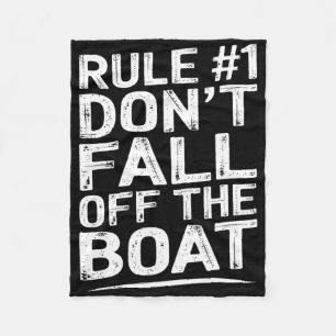 Funny Rule Number 1 Don't Fall Off The Boat Cruise Fleece Blanket