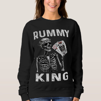 Funny Rummy King Skeleton Crown Card Game Player G Sweatshirt