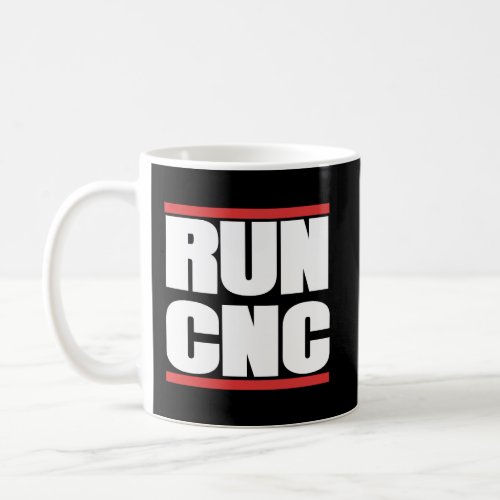 Funny Run Cnc Machinist G_Code T Shirts Men Women  Coffee Mug