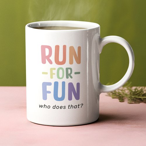 Funny Run for Fun Runners Coffee Mug