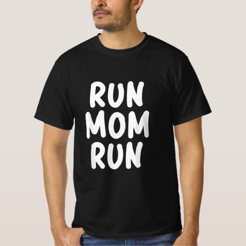 Funny Run Mom Marathon 5k Family Race Day Gift  T_Shirt
