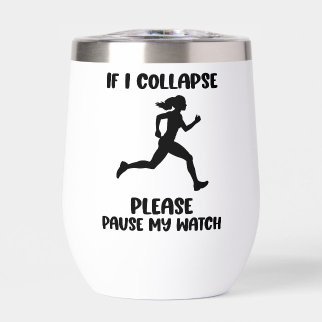 Funny Runner’s Life Quote Thermal Wine Tumbler (Front)
