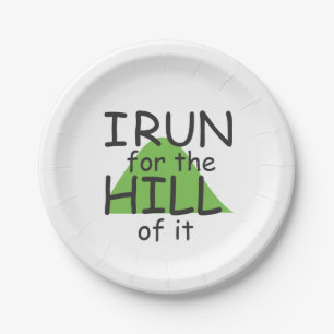 Funny Runner Themed © I Run for the Hill of it Paper Plates