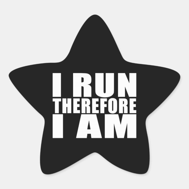Funny Runners Quotes Jokes I Run Therefore I am Star Sticker (Front)
