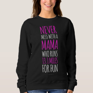 Funny Running. 13.1 Half Marathon Runner Mom Gift Sweatshirt