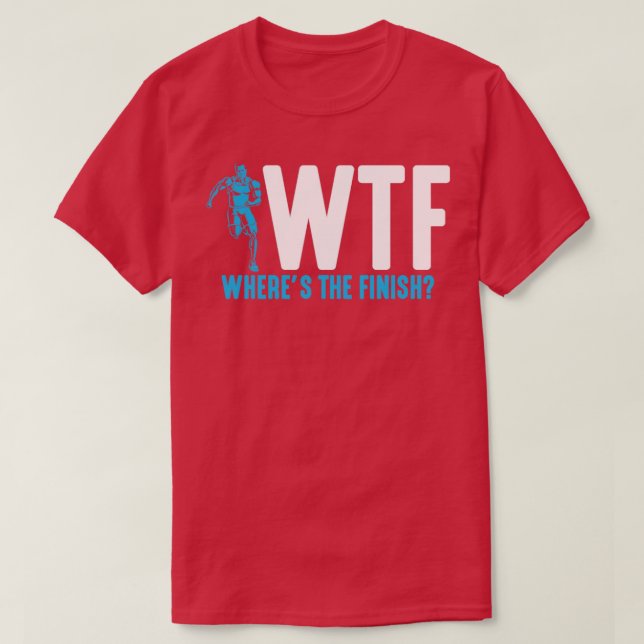 Funny Running and Marathon Quote triathlon sports  T-Shirt (Design Front)