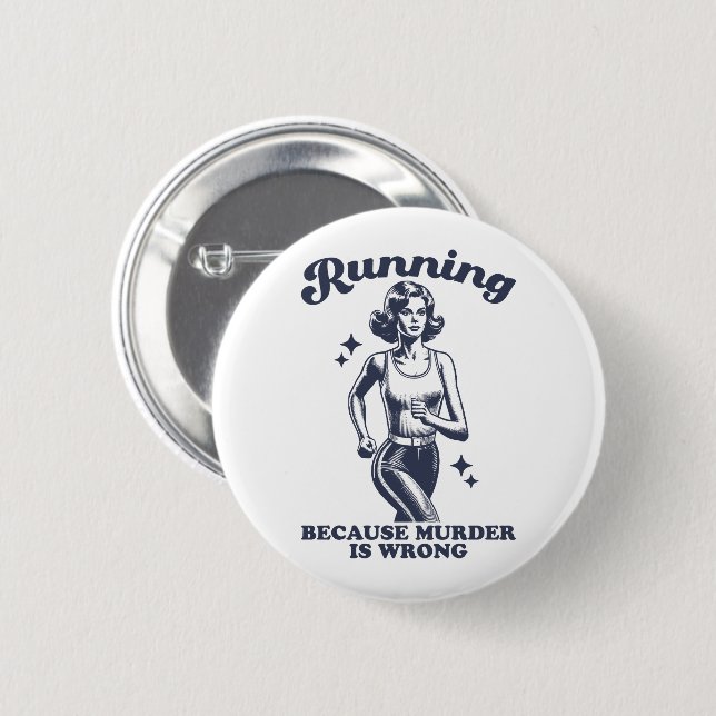Funny Running Because Murder Is Wrong Retro Button (Front & Back)