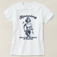Funny Running Because Murder Is Wrong Retro