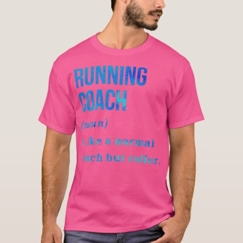 Funny Running Coach Definition  Running Coach Gift T_Shirt