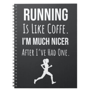 Funny Running Gifts Coffee Humor Quote For Her Notebook