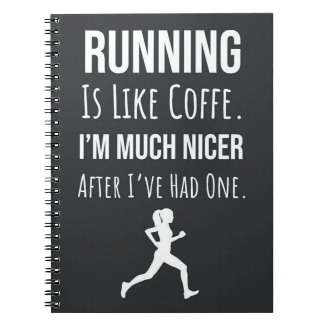 Funny Running Gifts Coffee Humor Quote For Her Notebook (Front)