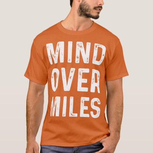 Funny Running Mind Over Miles T_Shirt