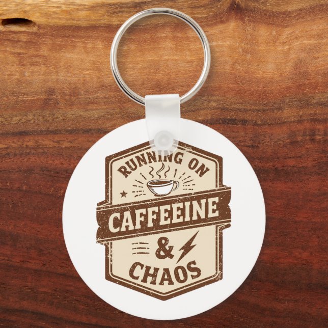 Funny "Running on Caffeine & Chaos" Quote Keychain (Front)