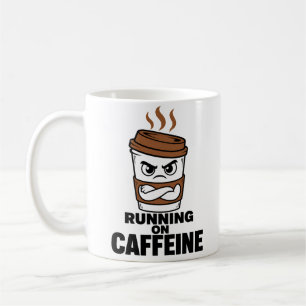 Funny Running On Caffeine Coffee Mug Sarcastic