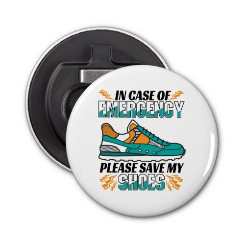 Funny Running Quote _ Save My Shoes Bottle Opener