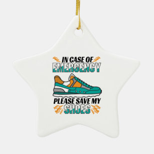 Funny Running Quote - Save My Shoes Ceramic Ornament