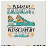Funny Running Quote - Save My Shoes Fabric