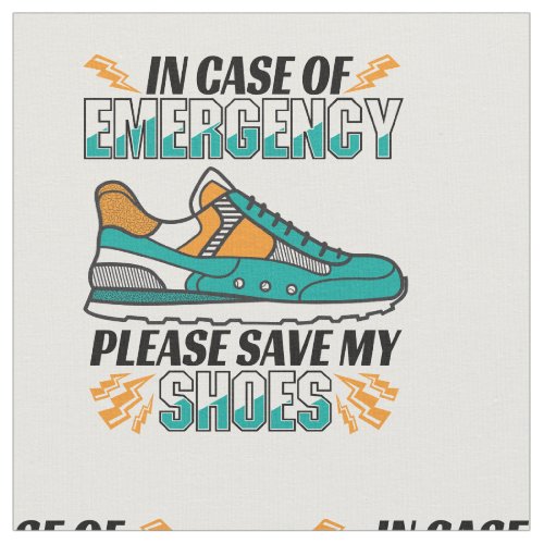 Funny Running Quote _ Save My Shoes Fabric