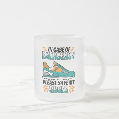 Funny Running Quote _ Save My Shoes Frosted Glass Coffee Mug