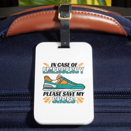 Funny Running Quote _ Save My Shoes Luggage Tag