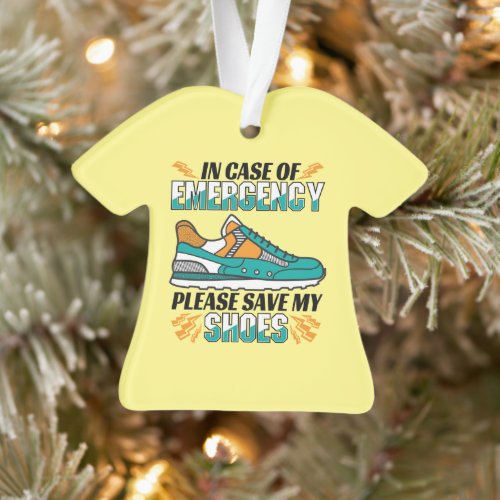 Funny Running Quote - Save My Shoes Ornament