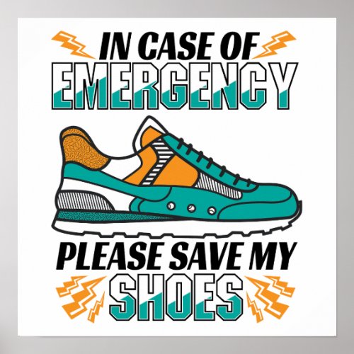 Funny Running Quote _ Save My Shoes Poster