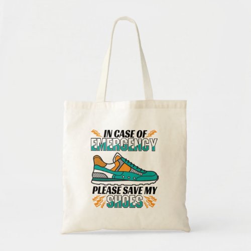 Funny Running Quote _ Save My Shoes Tote Bag