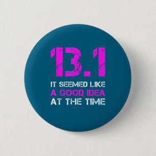 Funny Running Shirts. 13.1 Funny Half Marathon Button