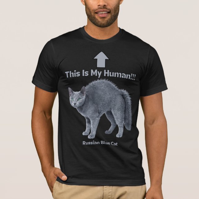 Funny Russian Blue Cat – This Is My Human T-Shirt (Front)