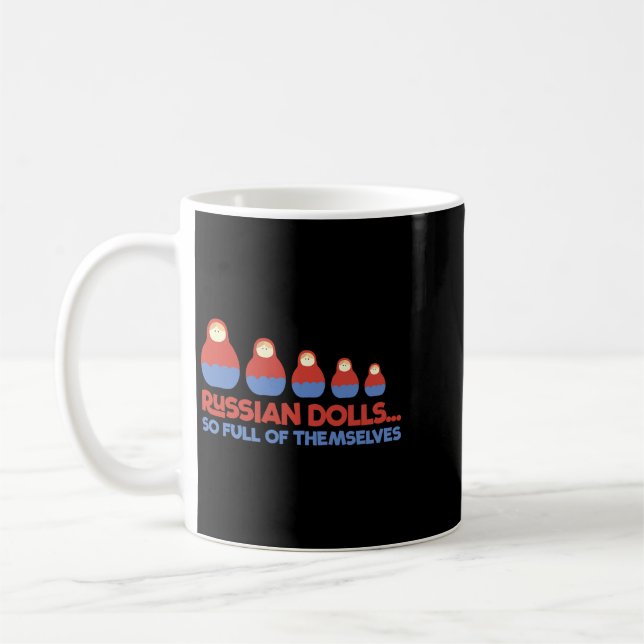Funny Russian Dolls Babushka Matryoshka Pun Tshirt Coffee Mug (Left)