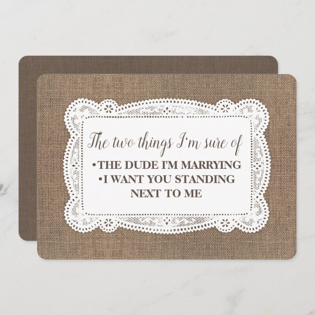 Funny Rustic Bridesmaid / Maid of Honor Proposal Invitation (Front/Back)