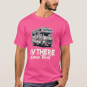 Funny RV There Done That RV Motorhome Camper Campi T-Shirt