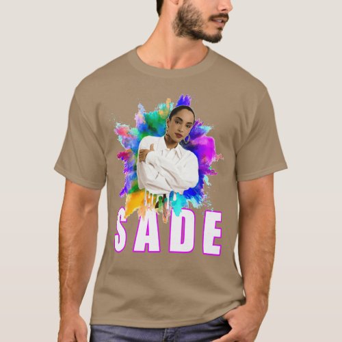 Funny Sade Beautiful Colors Sade Chemise Sade Beau T_Shirt