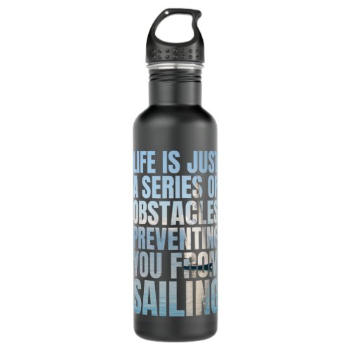 Funny Sailing Quote Sailboat Yacht Captain Stainless Steel Water Bottle