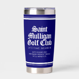 Funny Saint Mulligan Golf Club Lifetime Member Insulated Tumbler