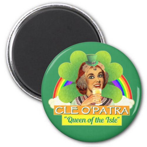 Funny Saint Patricks Day Cleopatra Pun Irish Magnet