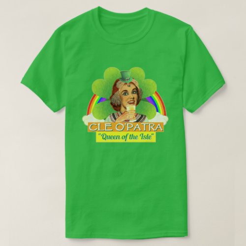 Funny Saint Patricks Day Cleopatra Pun Irish T_Shirt