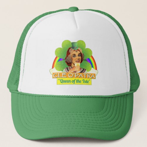 Funny Saint Patricks Day Cleopatra Pun Irish Trucker Hat