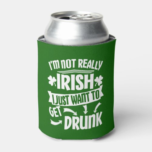Funny Saint Patricks Day Im Not Really Irish Beer Can Cooler