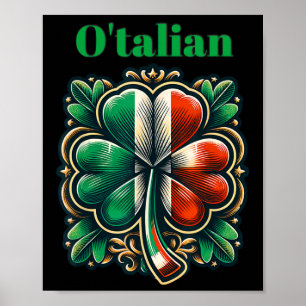 Funny Saint Patricks Day Irish Italian O'talian  Poster