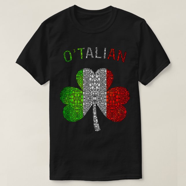 Funny Saint Patricks Day Irish Italian Otalian  T-Shirt (Design Front)