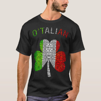 Funny Saint Patricks Day Irish Italian Otalian  T-Shirt