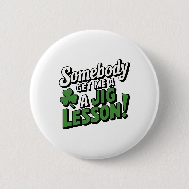 Funny Saint Patricks Day Irish Pride Shamrock Luck Button (Front)